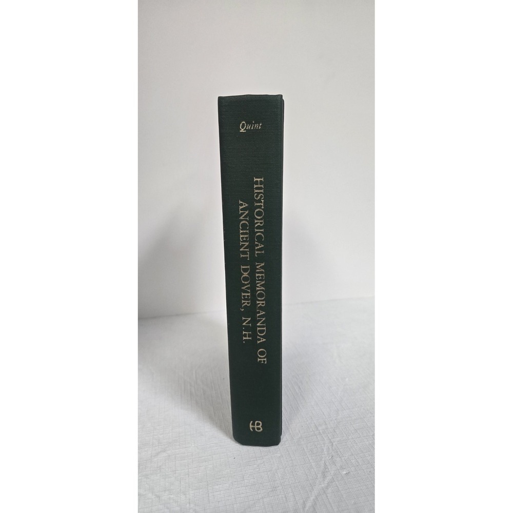 Historical Memoranda‎ of Ancient Dover New Hampshire Quint Volume 1